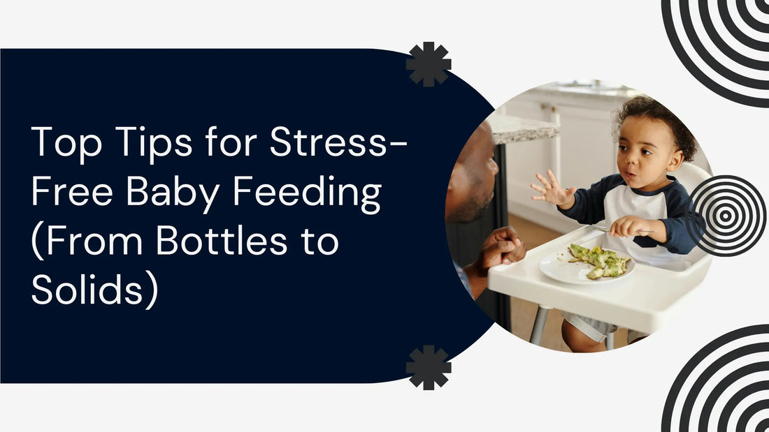 Top Tips for Stress-Free Baby Feeding (From Bottles to Solids) - HelloLoomi