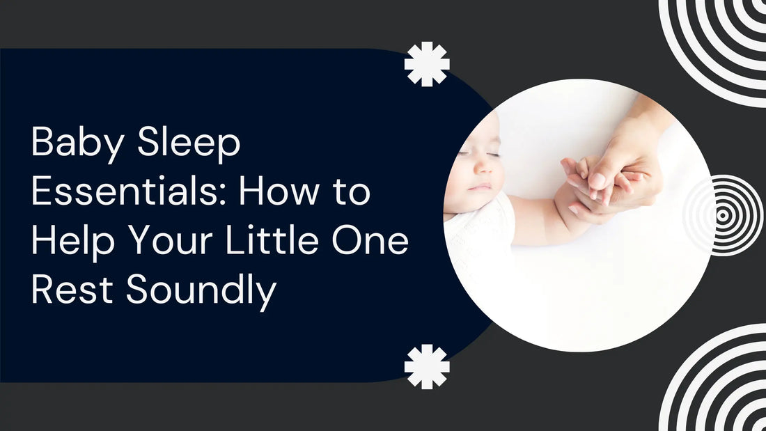 Baby Sleep Essentials: How to Help Your Little One Rest Soundly - HelloLoomi