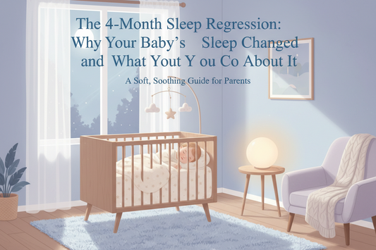 The 4-Month Sleep Regression: Why Your Baby’s Sleep Changed and What You Can Do About It